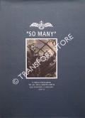 So Many - A Folio Dedicated to all who Served with RAF Bomber Command 1939-45 by GOLLEY, John & GUNSTON, Bill (eds.)